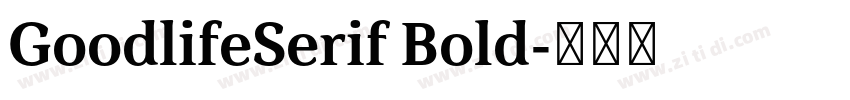 GoodlifeSerif Bold字体转换 GoodlifeSerif Bold字体转换